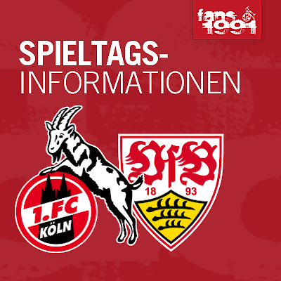 Heimspiel 1. FC Köln - VfB Stuttgart